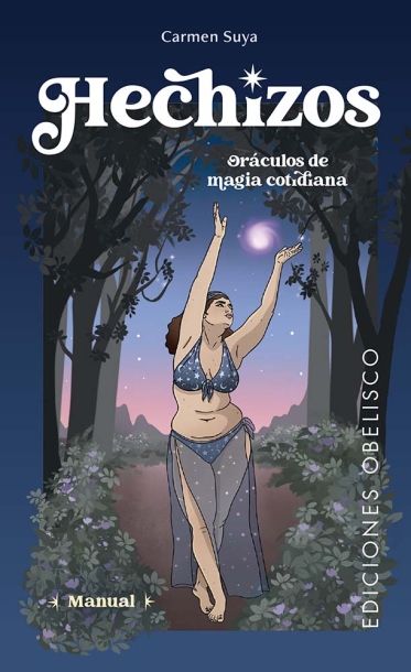 HECHIZOS. ORÁCULOS DE LA MAGIA COTIDIANA