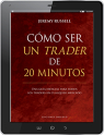 CÓMO SER UN TRADER DE 20 MINUTOS (Digital)