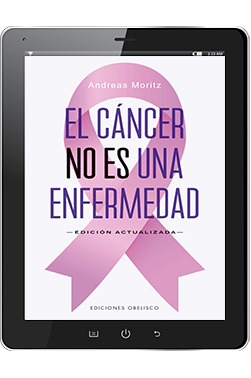 EL CÁNCER NO ES UNA ENFERMEDAD (Digital)