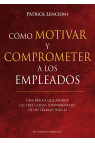 CÓMO MOTIVAR Y COMPROMETER A LOS EMPLEADOS